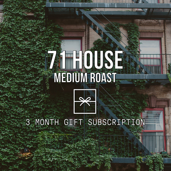 71 House | Medium Roast <br> 2 BAGS / MONTHLY / 3 MONTHS - Irving Farm New York